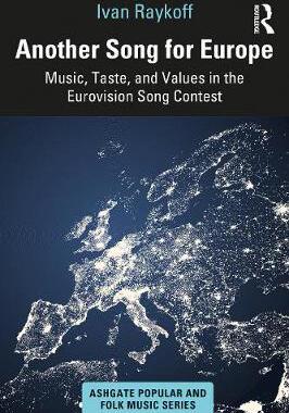 【预订】Another Song for Europe: Music, Taste, and Values in the Eurovision Song Contest
