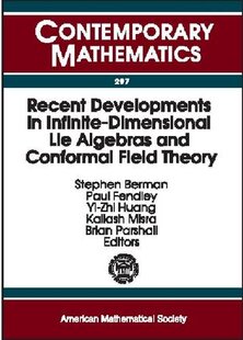 【预售】Recent Developments in Infinite-Dimensional Lie Algebras and Conformal Field Theory