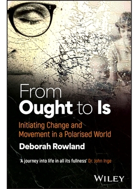 预订 Is vs Ought: Initiating Change and Movement in a Polarised World: 9781394265114