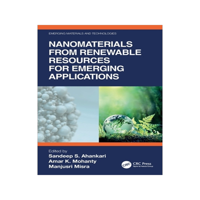 [预订]Nanomaterials from Renewable Resources for Emerging Applications