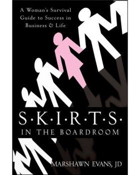 预订 S.K.I.R.T.S. In The Boardroom: A Woman’S Survival Guide To Success In Business & Life 董事会中的女性：女性在商业与