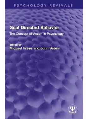 预订 Goal Directed Behavior: The Concept of Action in Psychology 目标导向行为：心理学的行动概念（重印版）: 9780367714161
