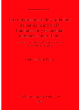 预订 Las importaciones de vajilla fina de barniz negro en la Cataluña sur y occidental durante el siglo III aC: Comerci