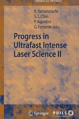 【预订】Progress in Ultrafast Intense Laser Science II