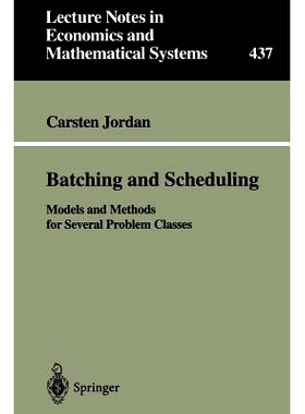 预订 Batching and Scheduling: Models and Methods for Several Problem Classes: 9783540611141