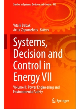 预订 Systems, Decision and Control in Energy VII: Volume II: Power Engineering and Environmental Safety 能源的系统、决策