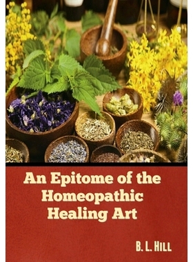 预订 An Epitome of the Homeopathic Healing Art: 9781636379760