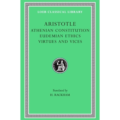 预订 Athenian Constitution. Eudemian Ethics. Virtues and Vices 雅典宪法： 优台谟伦理、美德和恶习: 9780674993150