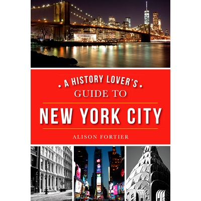预订 A History Lover’s Guide to New York City: 9781467119030