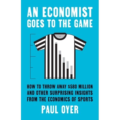 预订 An Economist Goes To The Game - How To Throw Away $580 Milli 经济学家走进比赛:如何扔掉 5.8 亿美元以及体育经济学中