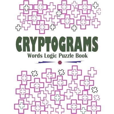 预订 Cryptograms Words Logic Puzzle Book: Large Print Cryptograms Book for Seniors, Adults and Kids: 9798880160242
