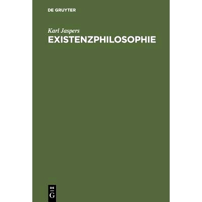 预订 Existenzphilosophie: Drei Vorlesungen, gehalten am Freien Deutschen Hochstift in Frankfurt a. M.: 9783110048919