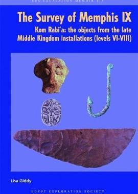 [预订]The Survey of Memphis IX: Kom Rabi’a: The Objects from the Late Middle Kingdom Installations (Leve 9780856982286