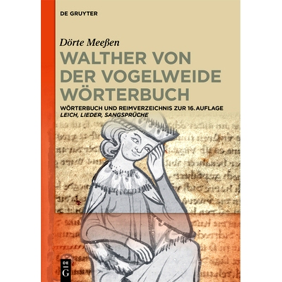 预订 Walther von der Vogelweide Wörterbuch: Wörterbuch und Reimverzeichnis zur 16. Aufl. Leich, Lieder, Sangsprüche W