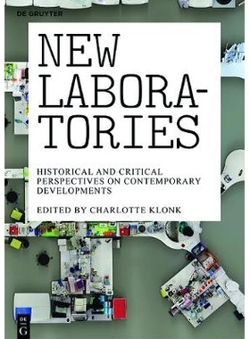 预订 New Laboratories: Historical and Critical Perspectives on Contemporary Developments 新实验室: 9783110372618