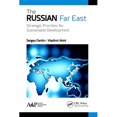 预订 The Russian Far East: Strategic Priorities for Sustainable Development: Strategic Priorities for Sustainable Develo