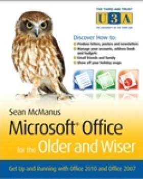 预订 Microsoft Office For The Older And Wiser - Get Up And Running With Office 2010 And Office 2007 智者的选择-启动和运