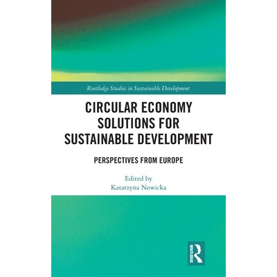预订 Circular Economy Solutions for Sustainable Development: Perspectives from Europe: 9781032883991