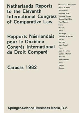预订 Netherlands Reports to the XIth International Congress of Comparative Law Caracas 1982: 9789065440730