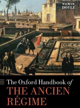 【预订】The Oxford Handbook of the Ancien Regime