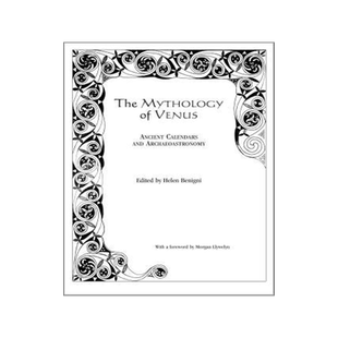 [预订]The Mythology of Venus: Ancient Calendars and Archaeoastronomy 9780761860624