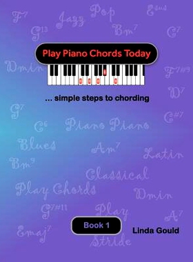 预订 Play Piano Chords Today 1: ... simple steps to chording: 9780991903801