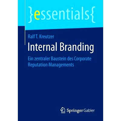 预订 Internal Branding: Ein zentraler Baustein des Corporate Reputation Managements 内部品牌-企业声誉管理基础*: 97836580