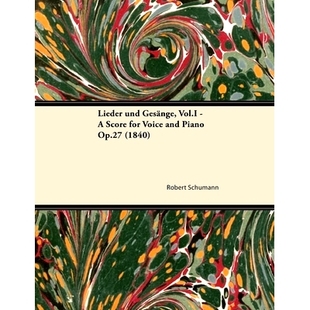 Gesänge 1840 Voice Lieder und and Vol.I Op.27 预订 Score Piano for