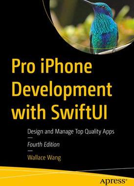 [预订]Pro iPhone Development with Swiftui: Design and Manage Top-Quality Apps 9781484295434