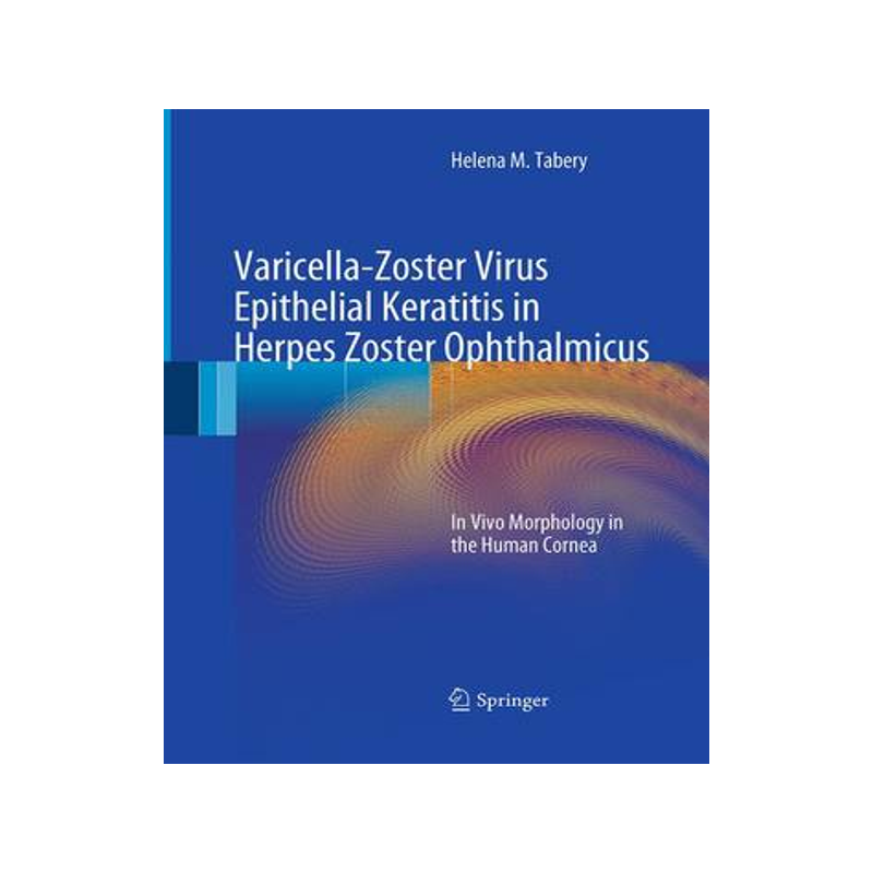 预订 Varicella-Zoster Virus Epithelial Keratitis in Herpes Zoster Ophthalmicus