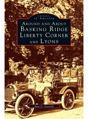 预订 Around and about Basking Ridge, Liberty Corner, and Lyons: 9781531657901