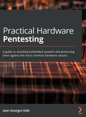 [预订]Practical Hardware Pentesting 9781789619133