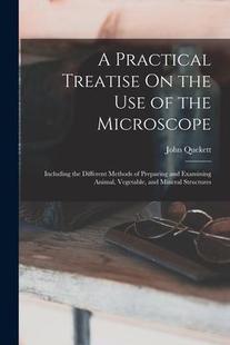 Methods Treatise Use Different Preparing Including Practical Microscope 9781017609790 and the 预订