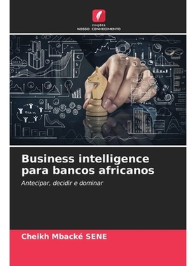 预订 Business intelligence para bancos africanos: 9786209470769
