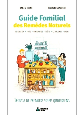 预订 Guide familial des remèdes naturels : trousse de premiers soins quotidiens : respiration, phyto, homéopathie, di