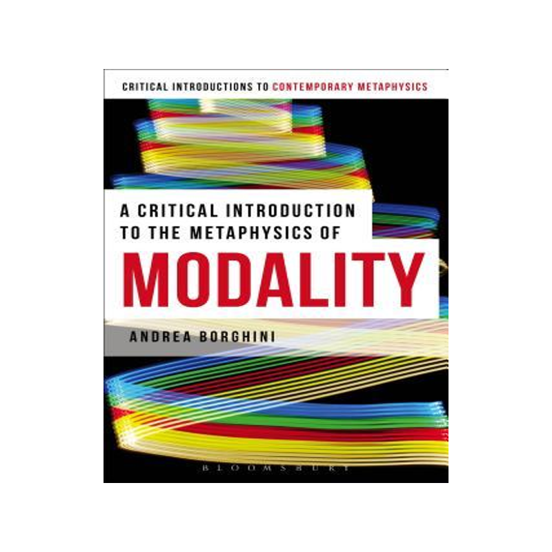 [预订]A Critical Introduction to the Metaphysics of Modality 9781472524263
