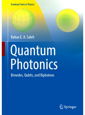 预订 Quantum Photonics: Bimodes, Qubits, and Biphotons 量子光子学：双模、量子比特和双光子: 9783031891205