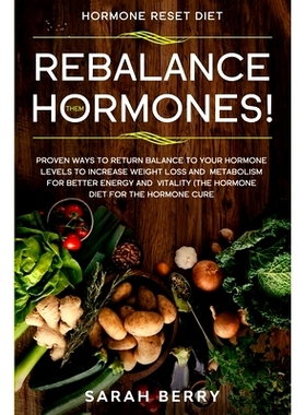 预订 Hormone Reset Diet: REBALANCE THEM HORMONES! - Proven Ways To Return Balance To Your Hormone Levels To Increase Wei