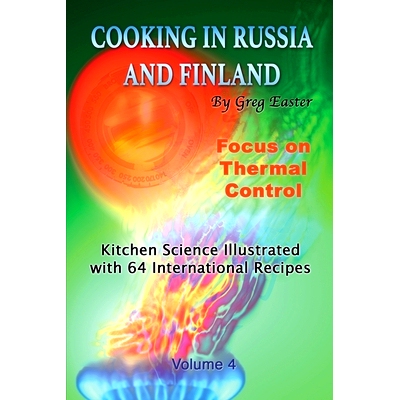 预订 Cooking in Russia and Finland - Volume 4: Kitchen Science Illustrated with 64 International Recipes: 9781934939901