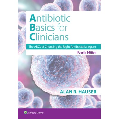 预订 Antibiotics Basics for Clinicians The ABCs of Choosing the Right Antibacterial Agent 抗生素临床基础：选择正确**的基