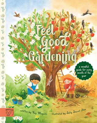 儿童园艺指南 科普绘本 精装 Sally Soweol Han 英文原版 Feel Good Gardening: A Mindful Guide for Every Month of the Year