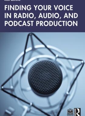[预订]Finding Your Voice in Radio and Audio Production 9781032204765