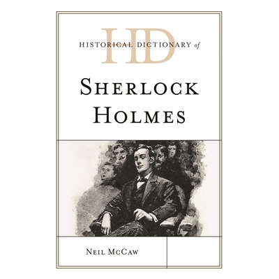 预订 Historical Dictionary of Sherlock Holmes 夏洛克·福尔摩斯历史词典: 9781538169506