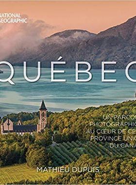 [预订]Quebec: Un Parcours Photographique Au Coeur de Cette Province Unique Du Canada 9781426219924
