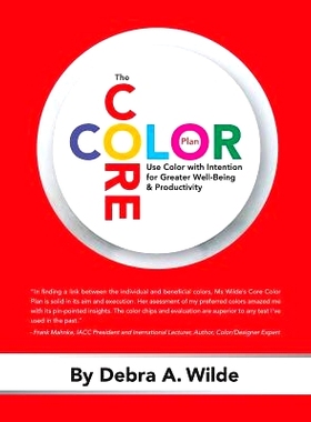 预订 The Core Color Plan: Use Color with Intention for Greater Well-Being and Productivity: 9781532776618