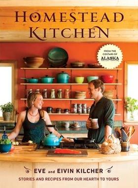 预订 Homestead Kitchen: Stories and Recipes from Our Hearth to Yours家园厨房：从我们家到您家的故事和食谱: 9780553459562