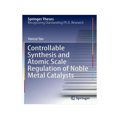 [预订]Controllable Synthesis and Atomic Scale Regulation of Noble Metal Catalysts 9789811902048