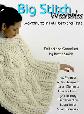 预订 Big Stitch Wearables: Adventures in Fat Fibers and Felts: 9781511795760