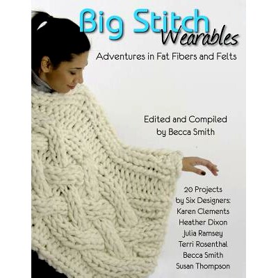 预订 Big Stitch Wearables: Adventures in Fat Fibers and Felts: 9781511795760