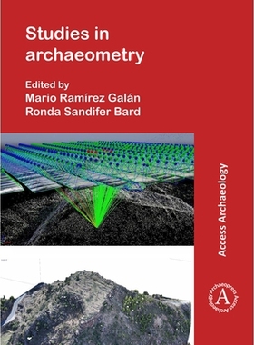 预订 Studies in Archaeometry: Proceedings of the Archaeometry Symposium at NORM 2019, June 16-19, Portland, Oregon, Port